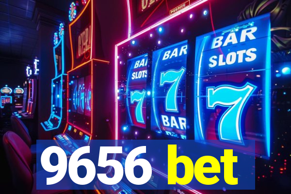 9656 bet